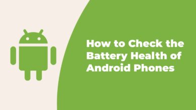 How to Check the Battery Health of Android Phones